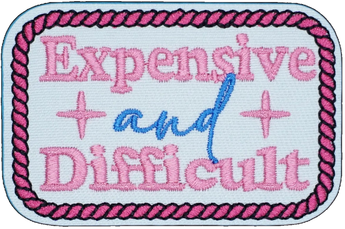 Expensive and Difficult