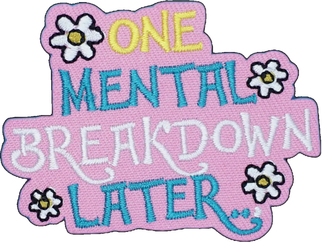 One Mental Breakdown Later