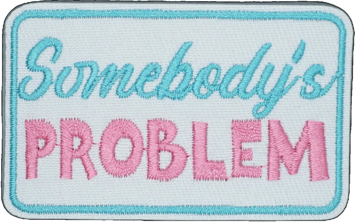 Somebody's Problem